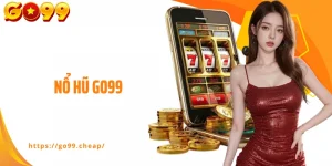 Nổ Hũ Go99 - Bùng Nổ Cơn Lốc Giải Thưởng Mỗi Ngày